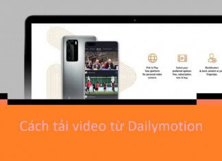 Cách tải Dailymotion video nhanh nhất, đơn giản nhất Cách tải video từ Dailymotion